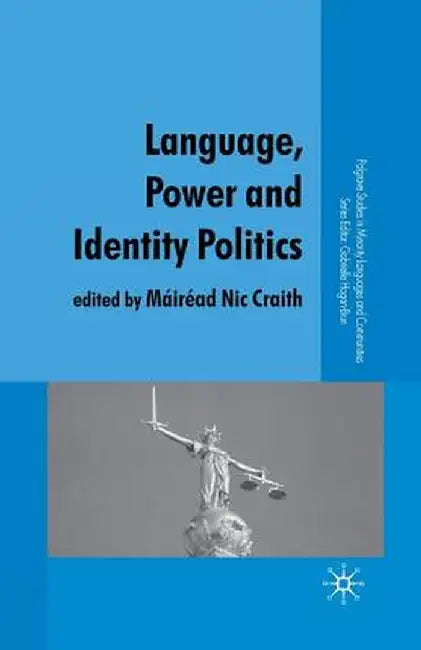 Language, Power and Identity Politics by Kenneth A. Loparo