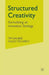 Structured Creativity: Formulating an Innovation Strategy by T. Sauber