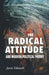 The Radical Attitude and Modern Political Theory by J. Edwards