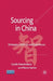 Sourcing in China: Strategies, Methods and Experiences by G. Nassimbeni