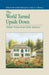 The World Turned Upside Down: Indian Voices from Early America by Na Na