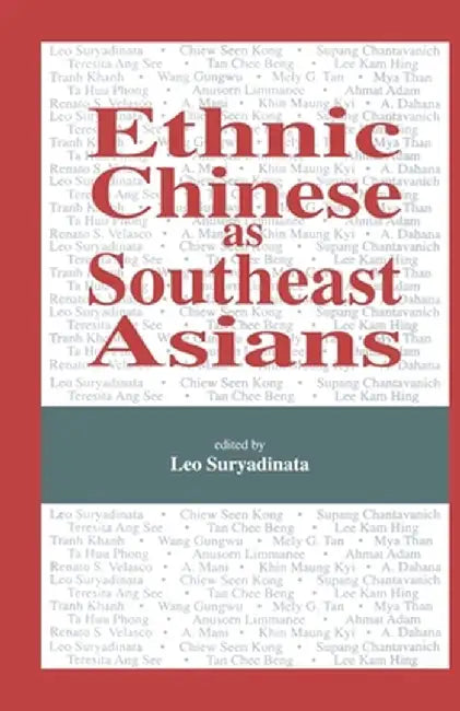 Ethnic Chinese as Southeast Asians by Na Na