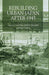 Rebuilding Urban Japan After 1945 by C. Hein