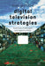 Digital Television Strategies: Business Challenges and Opportunities by A. Griffiths