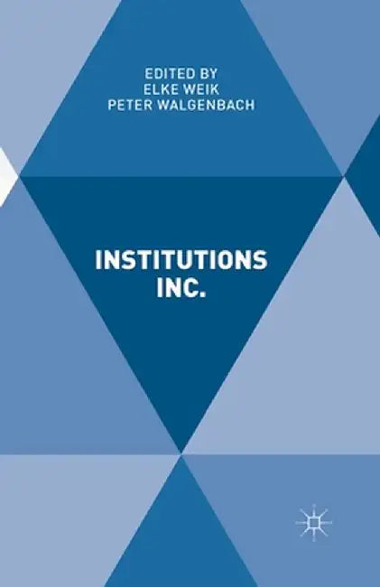 Institutions Inc. by Elke Weik
