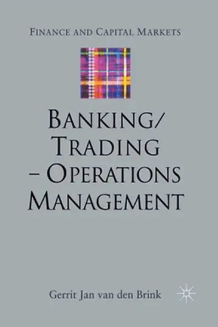 Banking/Trading - Operations Management by Kenneth A. Loparo