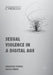 Sexual Violence in a Digital Age by Anastasia Powell