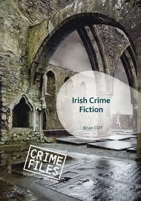 Irish Crime Fiction by Brian Cliff