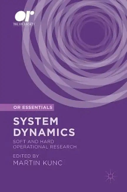 System Dynamics: Soft and Hard Operational Research by Martin Kunc