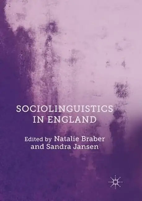 Sociolinguistics in England by Natalie Braber