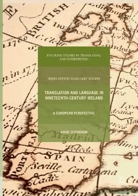 Translation and Language in Nineteenth-Century Ireland: A European Perspective by Anne O'Connor
