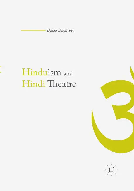 Hinduism and Hindi Theater by Diana Dimitrova