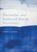Nietzsche and Suffered Social Histories: Genealogy and Convalescence by Jeffrey M. Jackson
