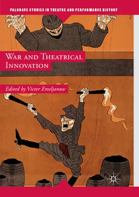War and Theatrical Innovation by Victor Emeljanow