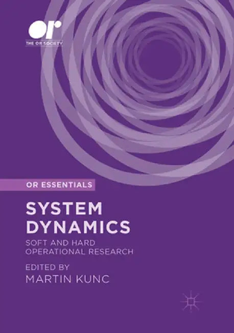 System Dynamics: Soft and Hard Operational Research by Martin Kunc