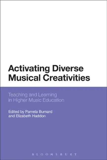 Activating Diverse Musical Creativities by Pamela Burnard