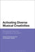 Activating Diverse Musical Creativities by Pamela Burnard