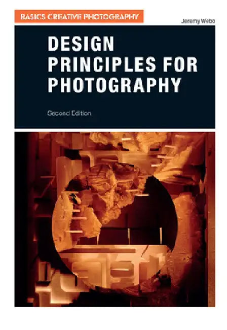 Design Principles for Photography by Jeremy Webb