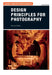Design Principles for Photography by Jeremy Webb