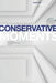Conservative Moments: Reading Conservative Texts by Mark Garnett