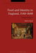 Food and Identity in England, 1540-1640: Eating to Impress by Paul S. Lloyd