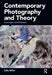 Contemporary Photography and Theory: Concepts and Debates by Sally Miller