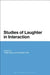 Studies of Laughter in Interaction by Phillip Glenn