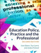 Education Policy, Practice and the Professional by Jane Bates