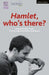 Hamlet: Who's There? by William Shakespeare