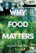 Why Food Matters by Melissa Caldwell