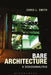 Bare Architecture: A Schizoanalysis by Chris L. Smith