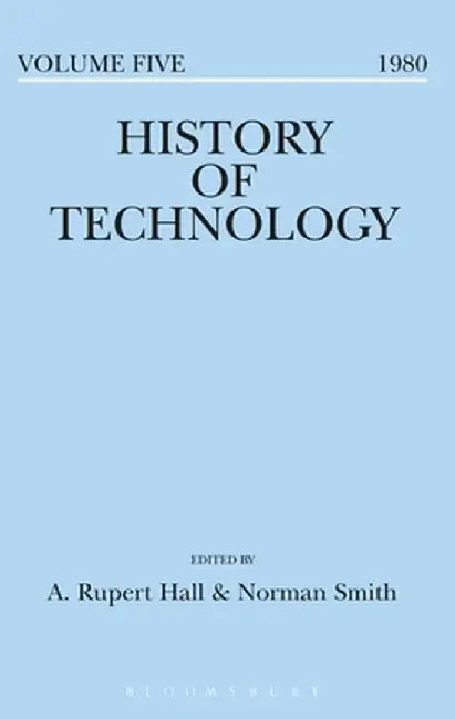 History of Technology Volume 5 by A. Rupert Hall