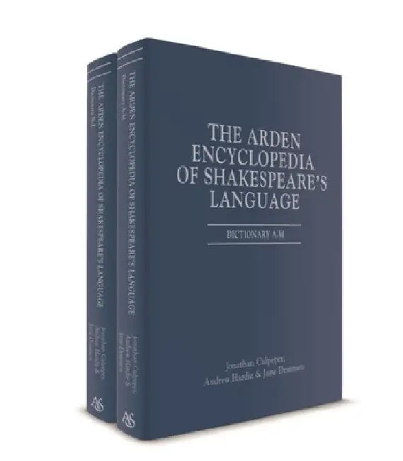 The Arden Encyclopedia of Shakespeare's Language by Dr Jonathan (Lancaster University, Lancaster) Culpeper