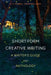 Short-Form Creative Writing: A Writers' Guide and Anthology by Stephanie Lenox