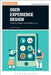 User Experience Design: Creating Designs Users Really Love by Gavin Allanwood