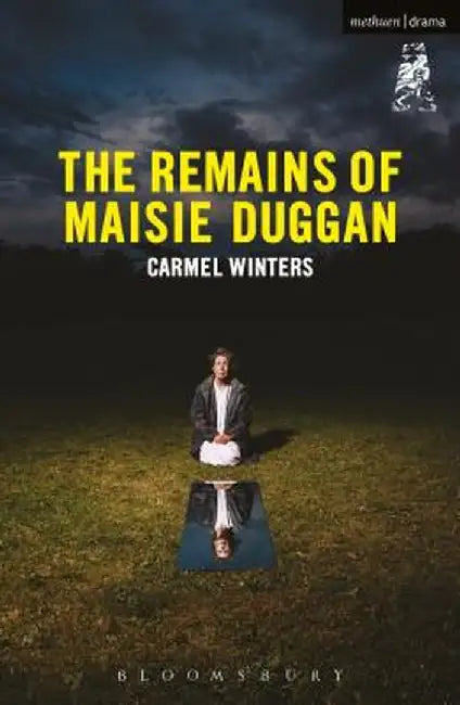 The Remains of Maisie Duggan by Carmel Winters