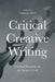 Critical Creative Writing: Essential Readings on the Writer's Craft by Janelle Adsit