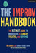 The Improv Handbook: The Ultimate Guide to Improvising in Comedy, Theatre, and Beyond by Tom Salinsky
