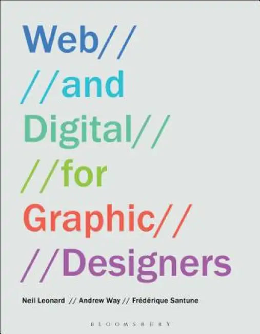 Web and Digital for Graphic Designers by Neil Leonard