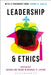 Leadership and Ethics by Jacqueline Boaks