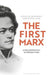 The First Marx: A Philosophical Introduction by Peter Lamb