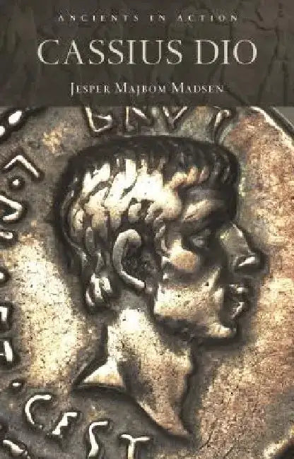 Cassius Dio by Jesper Majbom Madsen