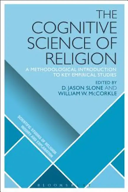 The Cognitive Science of Religion: A Methodological Introduction to Key Empirical Studies by Donald Wiebe
