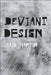 Deviant Design: The Ad Hoc, the Illicit, the Controversial by Craig Martin