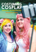 Costuming Cosplay: Dressing the Imagination by Theresa M. Winge