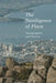 The Intelligence of Place: Topographies and Poetics by Jeff Malpas