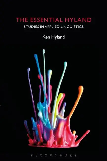 The Essential Hyland: Studies in Applied Linguistics by Ken Hyland
