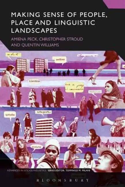 Making Sense of People, Place and Linguistic Landscapes by Amiena Peck