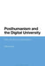 Posthumanism and the Digital University: Texts, Bodies and Materialities by Lesley Gourlay