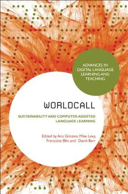Worldcall: Sustainability and Computer-Assisted Language Learning by Ana Maria Gimeno Sanz